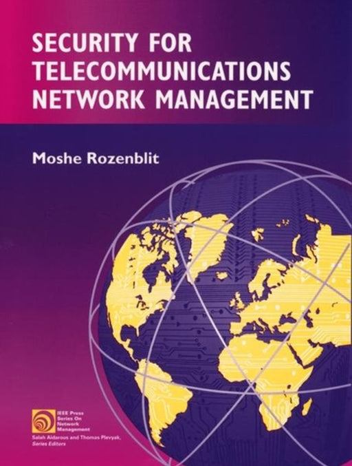Security For Telecommunications Network Management by Moshe Rozenblit