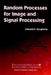 Random Processes for Image Signal Processing by Edward R. Dougherty