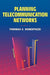 Planning Telecommunication Networks by Thomas G. Robertazzi