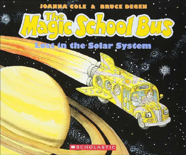 The Magic School Bus Lost in the Solar System by Joanna Cole, Bruce Degen