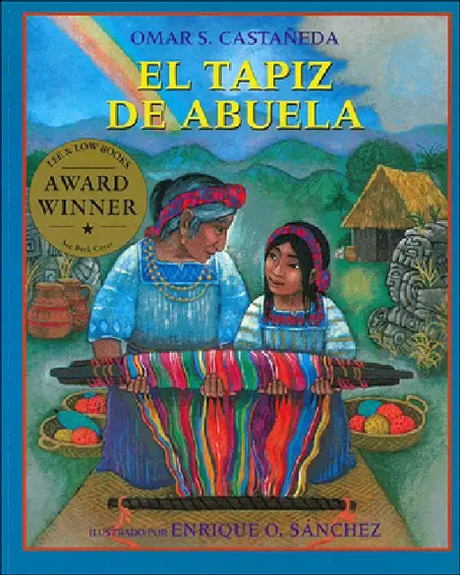 El Tapiz de Abuela = Abuela's Weave by Omar S. Castaneda