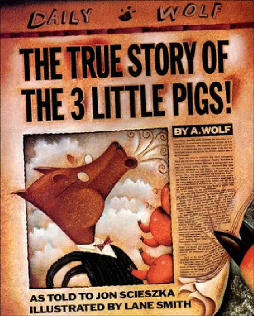 The True Story of the 3 Little Pigs by Jon Scieszka