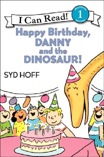Happy Birthday, Danny and the Dinosaur! by Syd Hoff, Syd Hoff