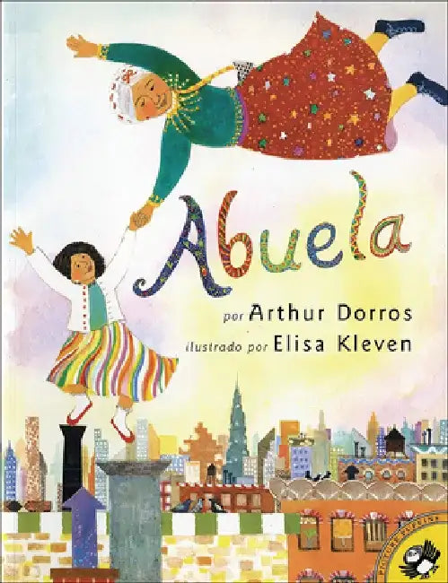 Abuela (Spanish) by Arthur Dorros
