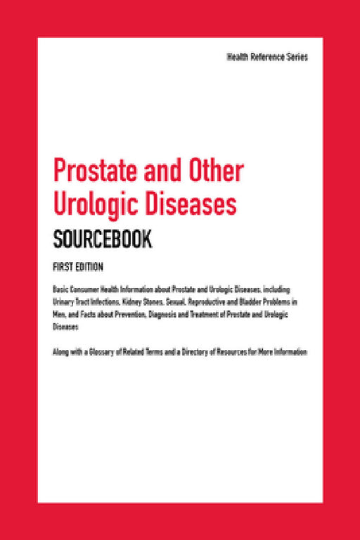 Prostate and Other Urologic Diseases Sourcebook, 1st Edition by Hayes Kevin Ed