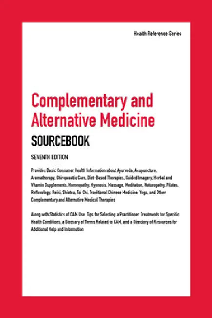 Complementary and Alternative Medicine Sourcebook, 7th Edition by Kevin Hayes