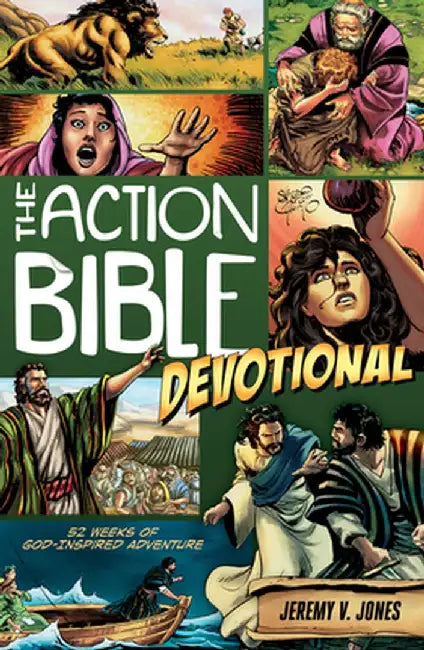 The Action Bible Devotional: 52 Weeks of God-Inspired Adventure by Sergio Cariello