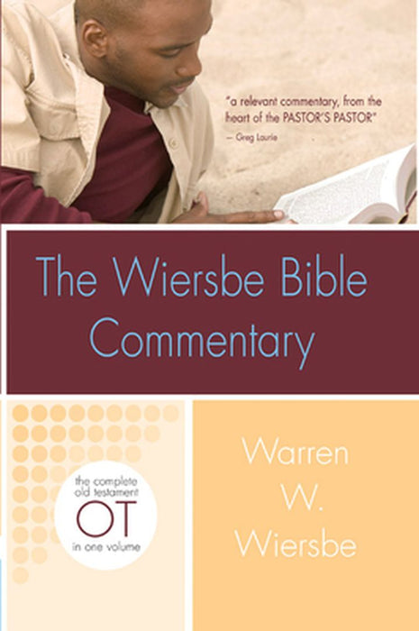 The Wiersbe Bible Commentary: Old Testament: The Complete Old Testament in One Volume by Warren W. Wiersbe