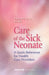 Care of the Sick Neonate: A Quick Reference for Health Care Providers by Paulette S. Haws