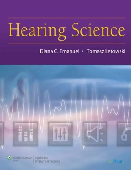 Hearing Science by Diana C. Emanuel