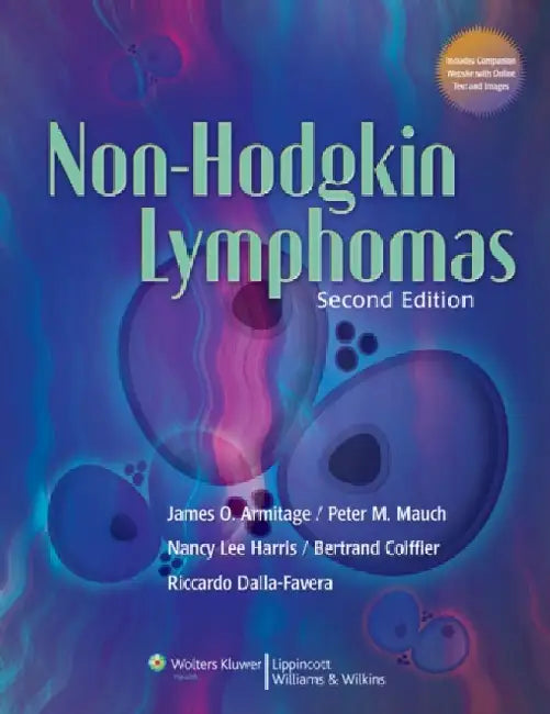 Non-Hodgkin Lymphomas, 2e by Armitage