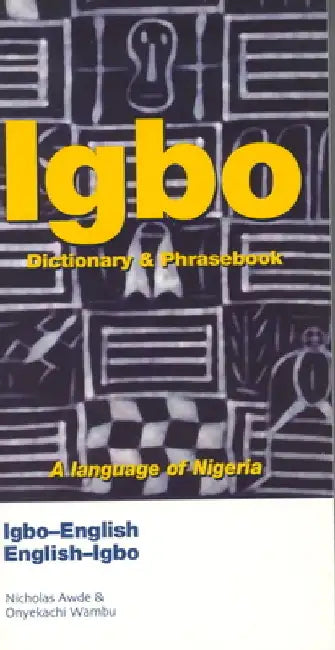 Igbo-English/English-Igbo Dictionary & Phrasebook by Nicholas Awde