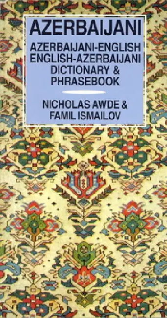 Azerbaijani-English/English-Azerbaijani Dictionary & Phrasebook by Nicholas Awde