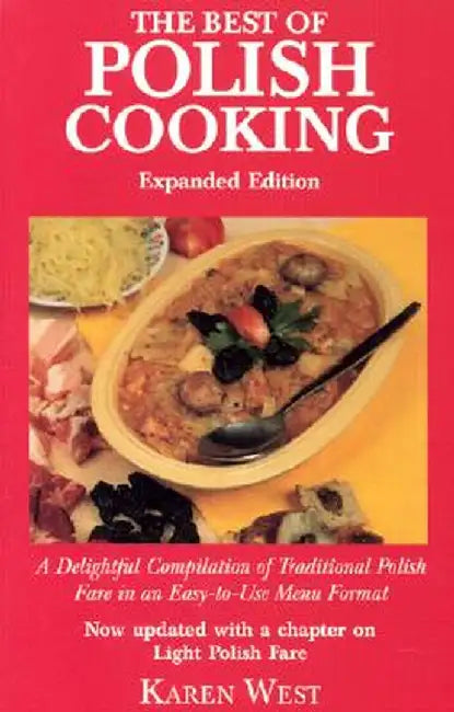 Best of Polish Cooking (Expanded) by Karen West