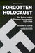 Forgotten Holocaust: The Poles Under German Occupation, 1939-1944 by Richard C. Lukas