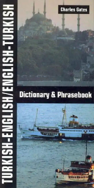 Turkish-English/English-Turkish Dictionary and Phrasebook by Charles Gates