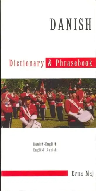 Danish-English/English-Danish Dictionary & Phrasebook by Erna Maj