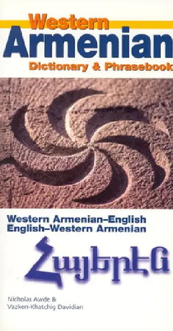 Western Armenian Dictionary & Phrasebook: Armenian-English/English-Armenian by Nicholas Awde