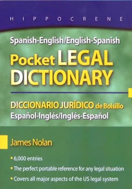 Spanish-English/English-Spanish Pocket Legal Dictionary/Diccionario Juridico de Bolsillo Espanol-Ingles/Ingles-Espanol by James Nolan