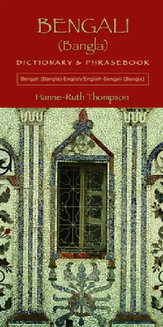 Bengali (Bangla) Dictionary & Phrasebook by Hanne-Ruth Thompson