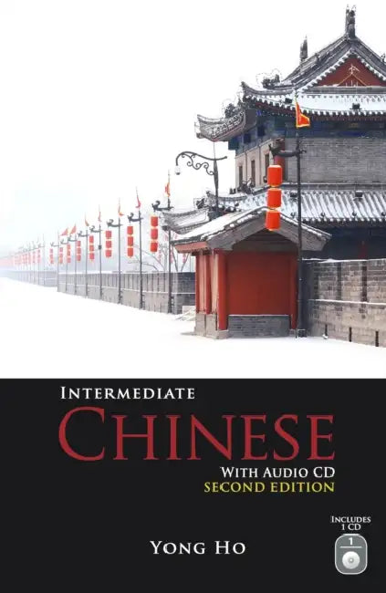 Intermediate Chinese with Audio CD, Second Edition [With CD (Audio)] by Yong Ho