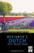 Beginneras Dutch with Online Audio by Antoinette Van Horn