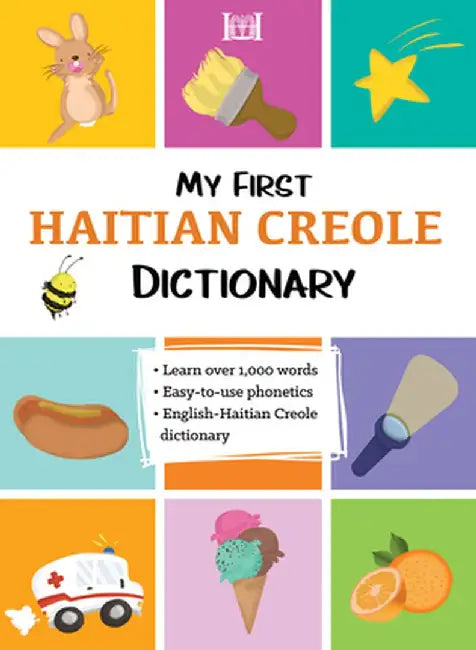 My First Haitian Creole Dictionary by Editorial Staff