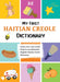My First Haitian Creole Dictionary by Editorial Staff
