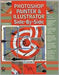 Photoshop, Painter, And Illustrator Side-By-Side by Wendy Crumpler