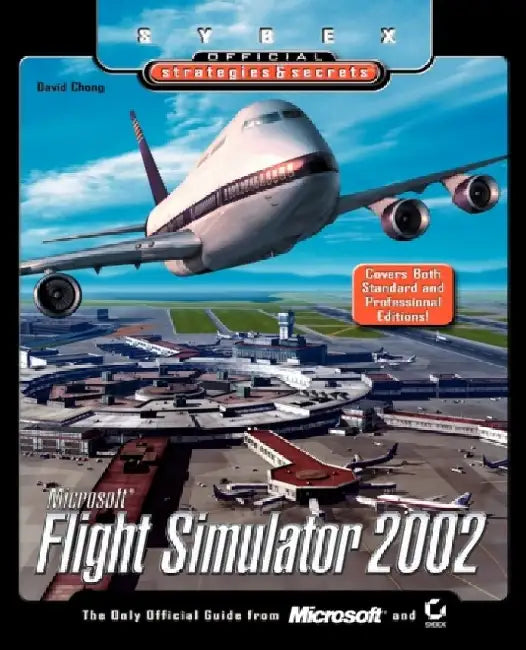 Microsoft Flight Simulator 2002: Sybex Official Strategies & Secrets