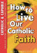 Catholic & Capable, Skills for Spiritual Growth: How to Live Our Catholic Faith, High School, Student Text by Thomas Gray