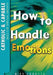 Catholic and Capable: Skills for Spiritual Growth, How to Handle Emotions by Sarah Orne Jewett