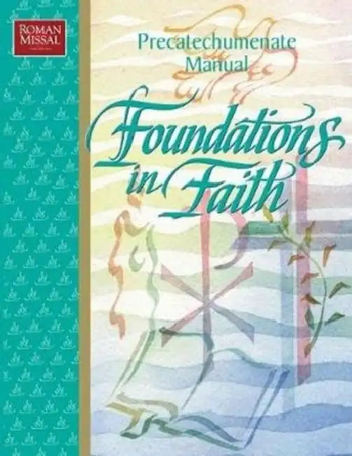 Foundations in Faith: Precatechumenate Manual by Galison