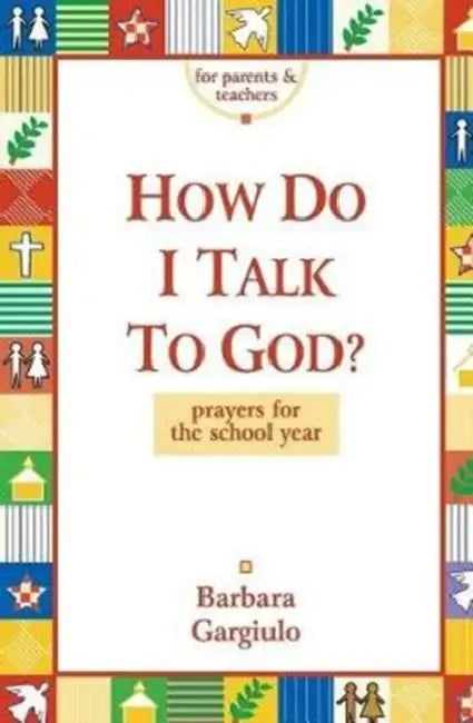 How Do I Talk To God? by Claudia Emerson