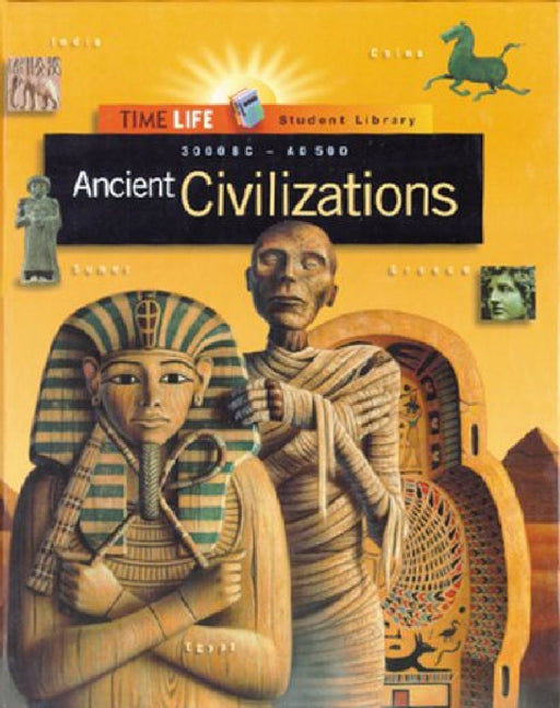 Ancient Civilizations: 3000 Bc-Ad 500 (Time-life Student Library) 
