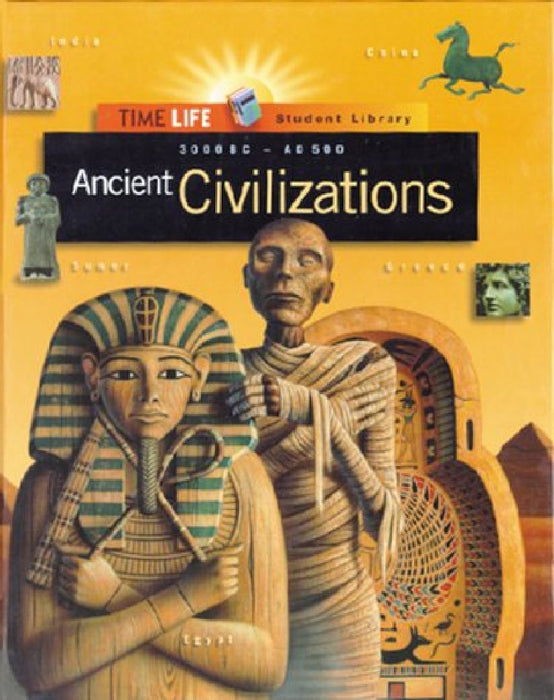 Ancient Civilizations: 3000 Bc-Ad 500 (Time-life Student Library) 