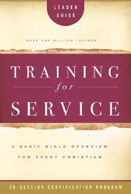 Training for Service: A Basic Bible Overview for Every Christian: 26-Session Certification Program by Jim Eichenberger