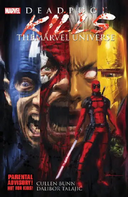 Deadpool Kills the Marvel Universe by Cullen Bunn