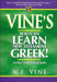 Vine's You Can Learn New Testament Greek! by W. E. Vine