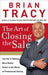 The Art of Closing the Sale: The Key to Making More Money Faster in the World of Professional Selling by Brian Tracy