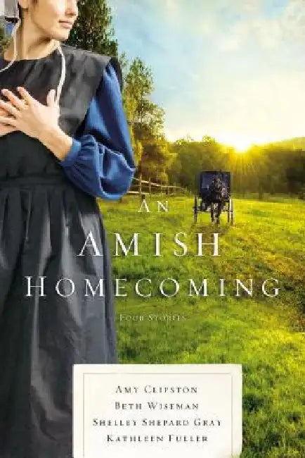 An Amish Homecoming: Four Stories by Amy Clipston