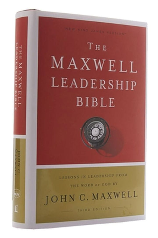 NKJV, Maxwell Leadership Bible, Third Edition, Hardcover, Comfort Print by John C. Maxwell