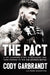 The Pact: A Ufc Champion, a Boy with Cancer, and Their Promise to Win the Ultimate Battle by Cody Garbrandt