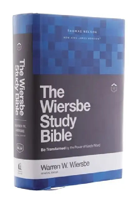 Nkjv, Wiersbe Study Bible, Hardcover, Comfort Print: Be Transformed by the Power of God's Word by Warren W. Wiersbe