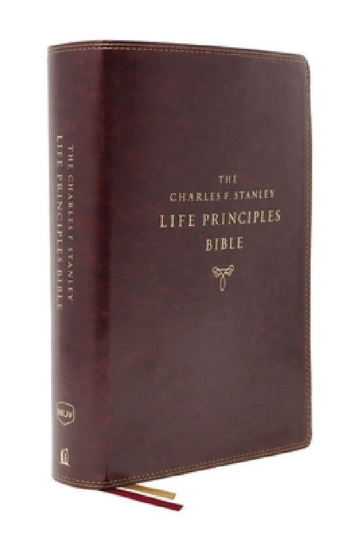 Nkjv, Charles F. Stanley Life Principles Bible, 2nd Edition, Leathersoft, Burgundy, Comfort Print: Growing in Knowledge and Understanding of God Throu by Charles F. Stanley