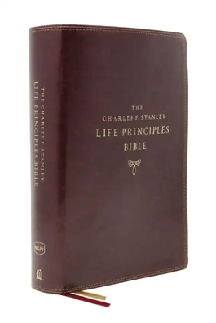 Nkjv, Charles F. Stanley Life Principles Bible, 2nd Edition, Leathersoft, Burgundy, Indexed, Comfort Print: Growing in Knowledge and Understanding of by Charles F. Stanley (Personal)