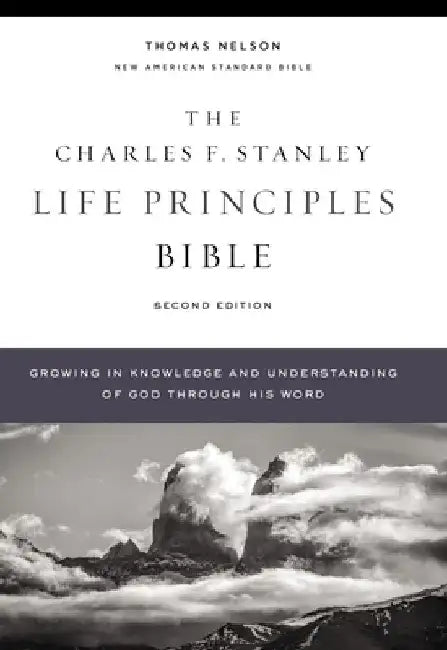 Nasb, Charles F. Stanley Life Principles Bible, 2nd Edition, Hardcover, Comfort Print: Holy Bible, New American Standard Bible by Charles F. Stanley