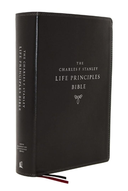 Nasb, Charles F. Stanley Life Principles Bible, 2nd Edition, Leathersoft, Black, Thumb Indexed, Comfort Print: Holy Bible, New American Standard Bible by Charles F. Stanley