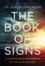 The Book of Signs: 31 Undeniable Harbingers of the Apocalypse by David Jeremiah
