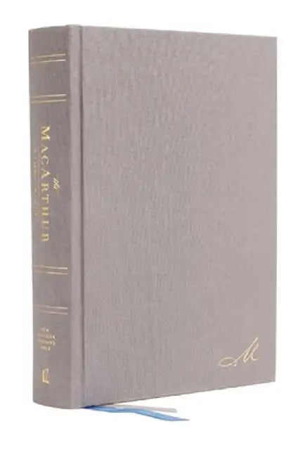 Nasb, MacArthur Study Bible, 2nd Edition, Hardcover, Gray, Comfort Print: Unleashing God's Truth One Verse at a Time by John F. MacArthur